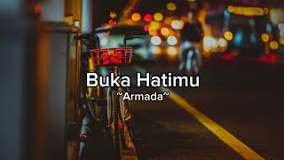 Download lagu Armada - Buka Hatimu(Lirik) mp3 Download lagu Armada - Buka Hatimu(Lirik) mp3