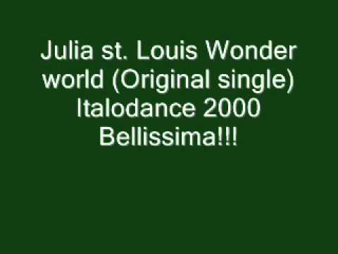 Julia st  Louis   Wonder world