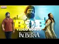 Kuberaa B2B Video Songs Nagarjuna Dhanush Rashmika Mandanna Sekhar Kammula Devi Sri Prasad
