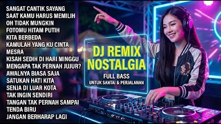 Download lagu DJ NOSTALGIA COVER TOP HITS 🔥 REMIX LAGU LAWAS PALING POPULER DAN ENAK DIDENGAR mp3