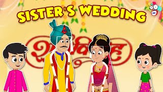 Sister's Wedding | Wedding Season | Animated Stories | English Cartoon | Moral Stories | PunToon