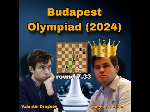 Valentin Dragnev vs Magnus Carlsen | Budapest Olympiad (2024) | #chessclub0