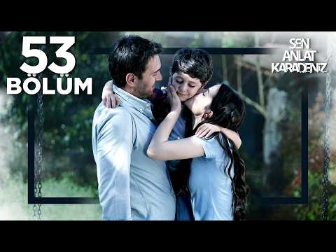 Sen Anlat Karadeniz 53. Bölüm - Sezon Finali