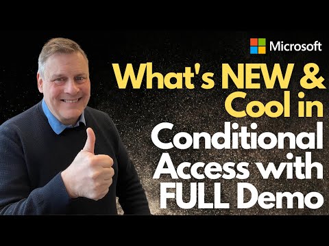 What’s NEW & Cool In Microsoft Conditional Access with FULL Demo What’s NEW & Cool In Microsoft Conditional Access with FULL Demo