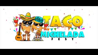 Taco and Michelada Fest Este 22 & 23 de Octubre en Lynwood California