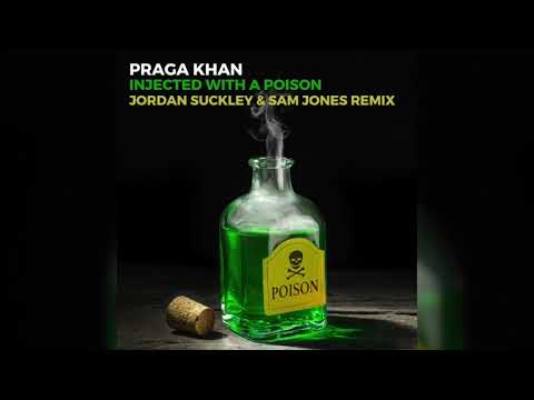 Praga Khan- Injected With A Poison (Jordan Suckley & Sam Jones Remix) FREE TRACK
