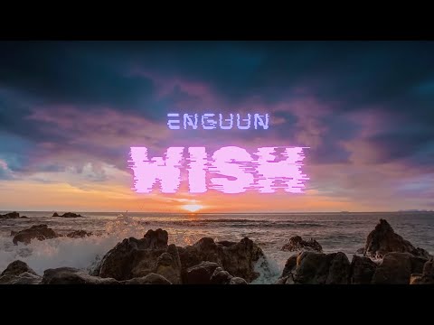 Enguun - Wish (Official Lyric Video)