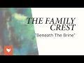 Beneath the Brine by The Family Crest