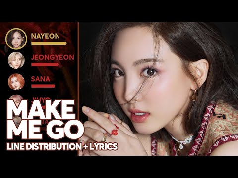 TWICE - Make Me Go (Line Distribution + Lyrics Color Coded) PATREON REQUESTED