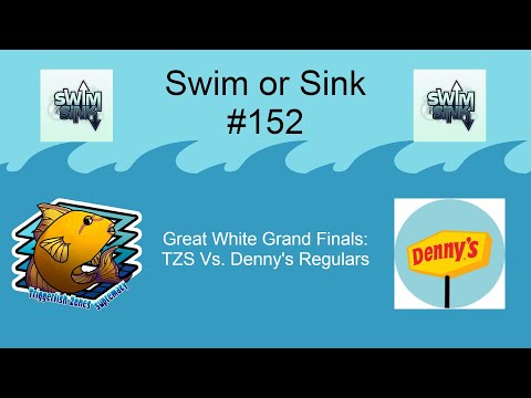 [Triggerfish Zones Supremacy] Swim or Sink 152 | Great White Grand Finals Vs. Denny's Regulars
