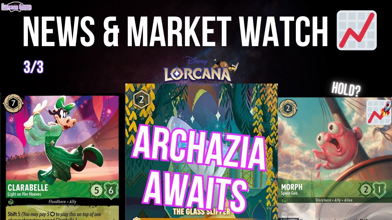Lorcana MARKET WATCH & NEWS (Avoid Preorder Singles Prices!)- Ep. 156 Monday 3/3