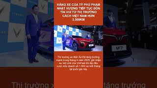 Hãng xe của tỷ phú Phạm Nhật Vượng tiếp tục đón tin vui từ thị trường cách Việt Nam hơn 3 500km 