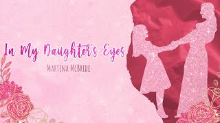 In My Daughter&#39;s Eyes (LYRICS) -  Martina McBride