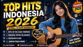 Download lagu Lagu Pop Indonesia Terpopuler 2026 🎸 Full Album Cover Akustik Terbaik | Enak Didengar Saat Santai mp3