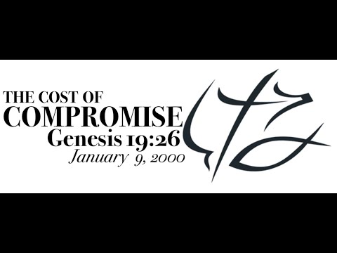 BONUS: Pastor Chuck Smith - THE COST OF COMPROMISE Genesis 19:26 - January  9, 2000 - Read: Psalm 1