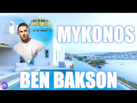 DJ BEN BAKSON - MYKONOS 2019