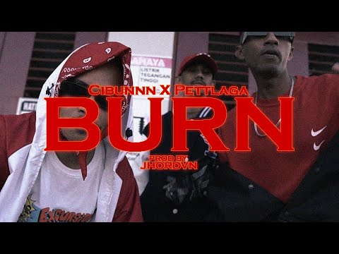 Cibunnn X Pettlaga - BURN (Official Music Video)
