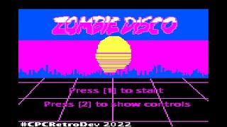Zombie Disco - CPCRetroDEV22