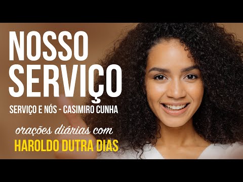 NOSSO SERVIÇO, Serviço e Nós, Casimiro Cunha, oração Haroldo Dutra Dias