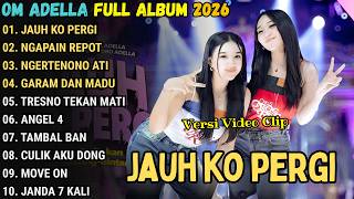 Download lagu OM ADELLA TERBARU 2026 || JAUH KO PERGI - DIFARINA INDRA FEAT CANTIKA FULL ALBUM TERBARU 2026 mp3