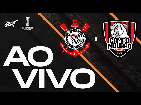 CORINTHIANS X CAMPO MOURÃO | SEMIFINAL | LIGA NACIONAL DE FUTSAL - LNF 2025 | AO VIVO E COM IMAGENS