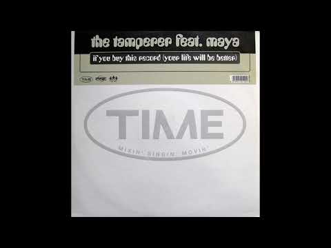 The Tamperer Feat. Maya ‎– If You Buy This Record (Your Life Will Be Better)