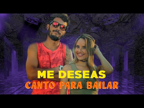 Canto Para Bailar - Me deseas