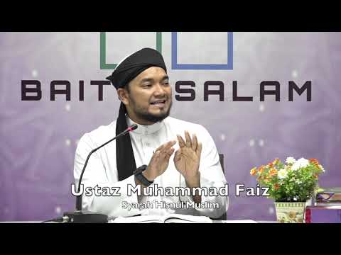 20191027 Ustaz Muhammad Faiz : Syarah Hisnul Muslim