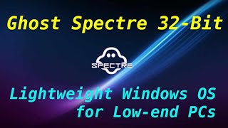 Download lagu Windows 10 Ghost Spectre 32-Bit Installation & Full Overview | Lightweight Windows for Low-End PCs! mp3