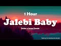 Tesher x Jason Derulo - Jalebi Baby (1 Hour)