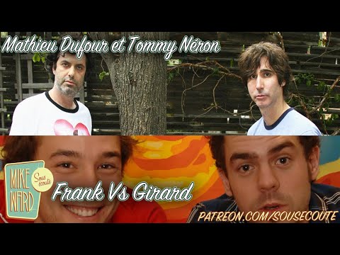 Frank Vs Girard | Mathieu Dufour et Tommy Néron | Extrait Sous Écoute
