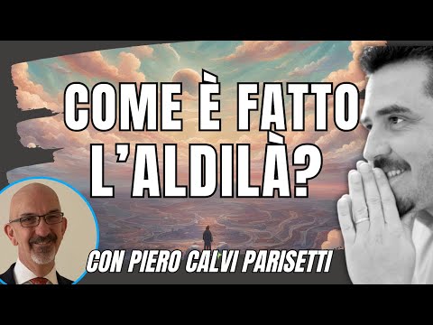 Come è fatto l'aldilà?