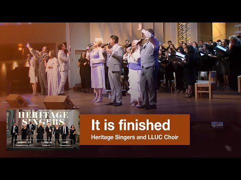 It is Finished. Cantando en Loma Linda con los Heritage Singers