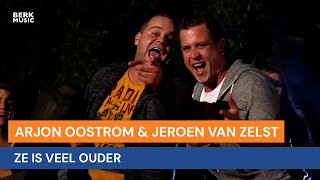 Arjon Oostrom & Jeroen van Zelst - Ze Is Veel Ouder