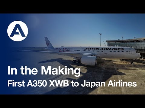 In the Making: First #A350 XWB to Japan Airlines