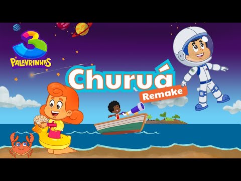 Churuá Remake | 3 Palavrinhas [OFICIAL]