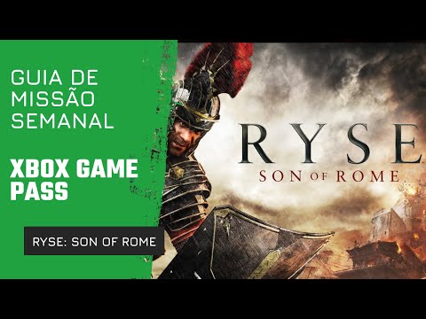 Ryse: Son of Rome - Guia de Missão Semanal do Xbox Game Pass - Ganhar 10.000 Valores