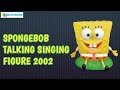 SPONGEBOB TALKING SINGING FIGURE 20002