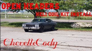 1970 Chevelle 383 Stroker Heli Coil Header Repair And Open Headers &quot;Cold Start&quot;
