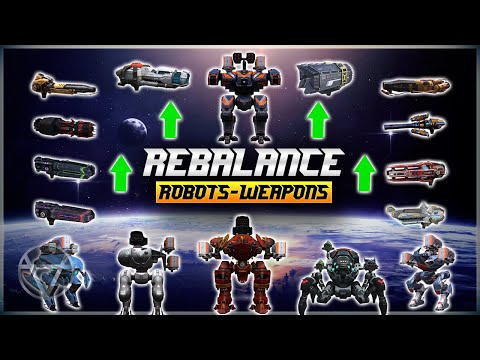 [WR] 🔥 Massive Rebalance - Robots & Weapons BUFF | War Robots