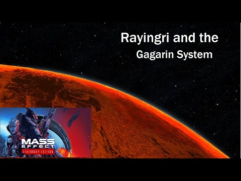 Rayingri and the Gagarin System - Mass Effect 1: Legendary Edition