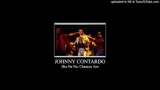 Johnny Contardo / Sha Na Na  - "Chances Are" 1983