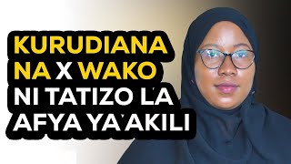 Download lagu KURUDIANA NA MPENZI WA ZAMANI (X) NI KATIKA DALILI 6 ZA SHIDA YA AFYA YA AKILI mp3