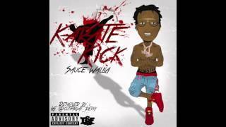 Sauce Walka - Karate Kick (Audio) Prod. By FredOnEm