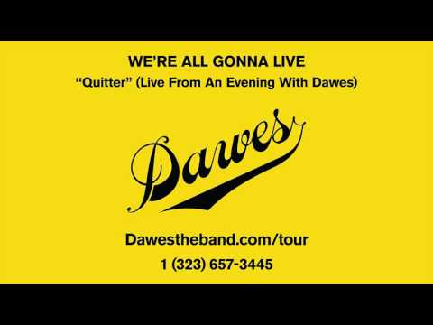 Video thumbnail for Quitter (Live from An Evening With Dawes)