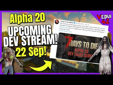 A20 - Next Developer Stream on 22nd Sep! 7 Days To Die  @Vedui42