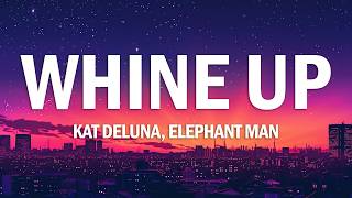 Kat DeLuna - Whine Up ft. Elephant Man (Lyrics)