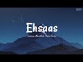 Ehsaas Lyrics Faheem Abdullah Duha Shah Vaibhav Pani Hyder Dar