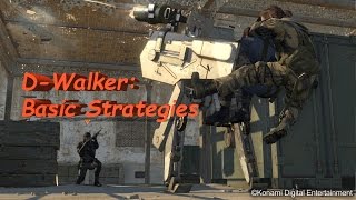 Metal Gear Solid 5 Phantom Pain - D-Walker  Strategies