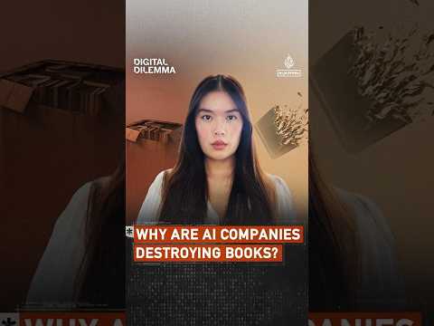 Why are AI companies destroying books? | Digital Dilemma